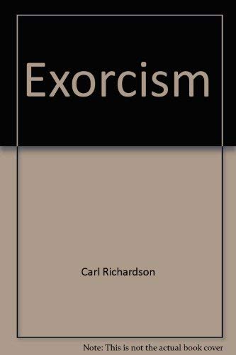 Exorcism: New Testament style! (Spire books) (9780800781712) by Richardson, Carl