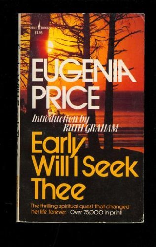 9780800783235: Early Will I Seek Thee [Paperback] by Eugenia Price