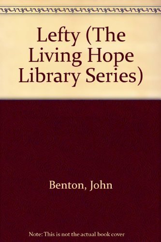 Imagen de archivo de Lefty (The Living Hope Library Series) a la venta por Hawking Books