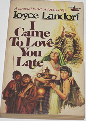 Stock image for I Came to Love You Late for sale by R Bookmark