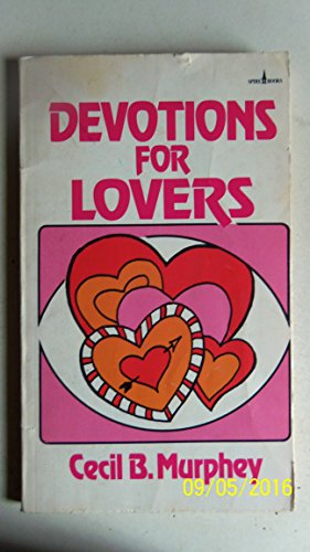 Devotions for lovers (Spire books) (9780800784416) by Cecil Murphey