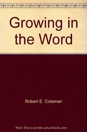 Stock image for Growing in the Word for sale by Better World Books