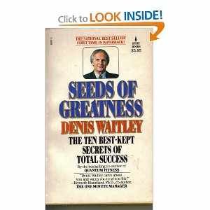 Beispielbild fr The Seeds of Greatness : Best-Kept Secrets of Total Success zum Verkauf von Better World Books
