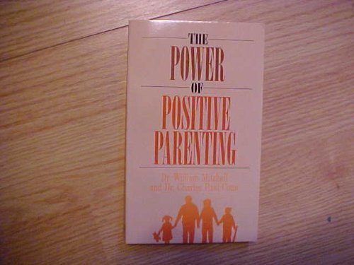 Beispielbild fr The Power of Positive Parenting zum Verkauf von Better World Books