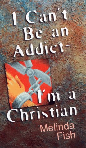 Beispielbild fr I Can't Be an Addict-Im a Christian zum Verkauf von Half Price Books Inc.