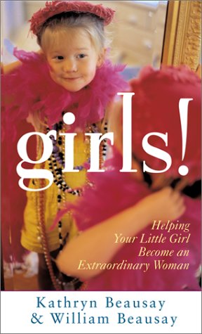 9780800786830: Girls: Helping Your Little Girl Become an Extraordinary Woman