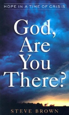 Stock image for God, Are You There?: Hope in a Time of Crisis for sale by Hippo Books