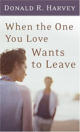 Imagen de archivo de When the One You Love Wants to Leave a la venta por BooksRun