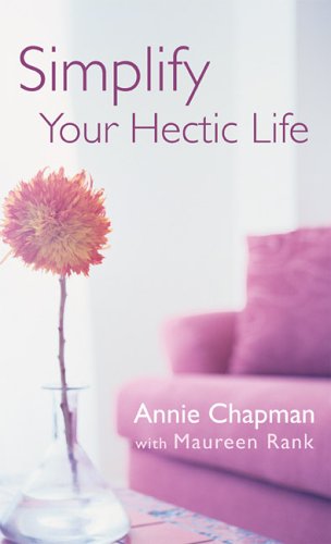 Stock image for Simplify Your Hectic Life for sale by ThriftBooks-Atlanta