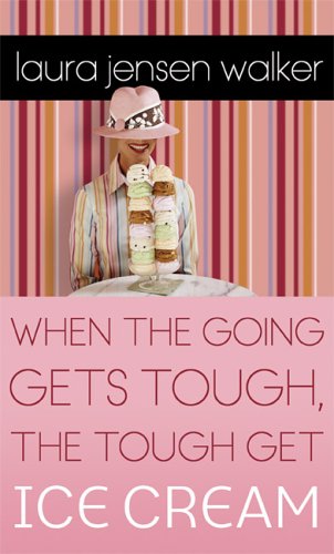 Beispielbild fr When the Going Gets Tough, the Tough Get Ice Cream zum Verkauf von ThriftBooks-Dallas