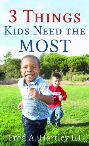 Beispielbild fr 3 Things Kids Need the Most zum Verkauf von Wonder Book