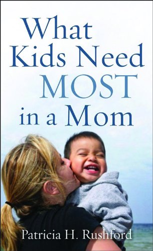 Imagen de archivo de What Kids Need Most in a Mom a la venta por Wonder Book