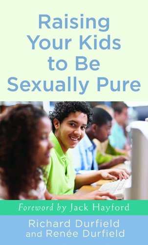 Beispielbild fr Raising Your Kids To Be Sexually Pure zum Verkauf von Ergodebooks