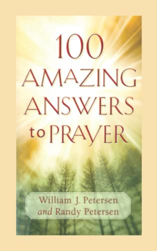 Beispielbild fr 100 Amazing Answers to Prayer zum Verkauf von Better World Books