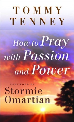 How to Pray with Passion and Power (9780800787875) by Tenney, Tommy