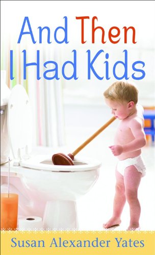 Stock image for And Then I Had Kids for sale by Once Upon A Time Books