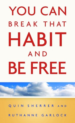 Stock image for You Can Break That Habit and Be Free for sale by Better World Books