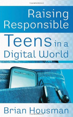 Imagen de archivo de Raising Responsible Teens in a Digital World a la venta por ThriftBooks-Atlanta