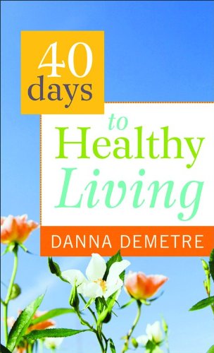 9780800788193: 40 Days to Healthy Living