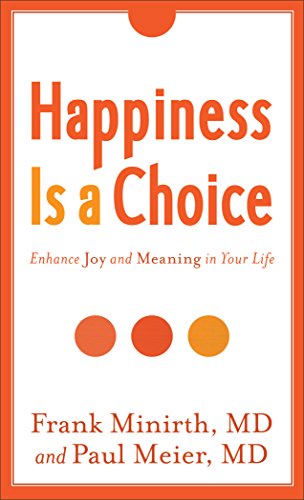 Stock image for Happiness Is a Choice : Enhance Joy and Meaning in Your Life for sale by Better World Books