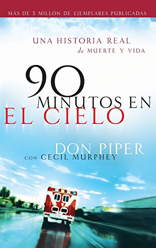 Beispielbild fr 90 minutos en el cielo: Una Historia Real De Vida Y Muerte (Spanish Edition) zum Verkauf von BooksRun