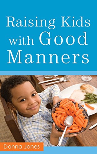 Imagen de archivo de Raising Kids with Good Manners a la venta por ThriftBooks-Atlanta