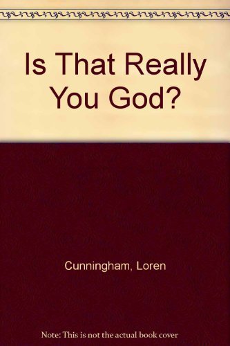 Stock image for Is That Really You, God? : Hearing the Voice of God for sale by Better World Books