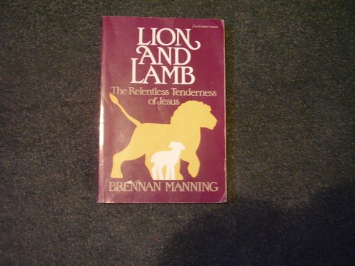 Beispielbild fr Lion and Lamb: The Relentless Tenderness of Jesus zum Verkauf von BooksRun