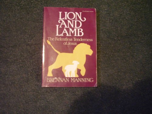 Imagen de archivo de Lion and Lamb: The Relentless Tenderness of Jesus a la venta por Goodwill