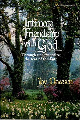 Beispielbild fr Intimate Friendship with God: Through Understanding the Fear of the Lord zum Verkauf von Wonder Book