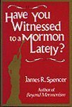 9780800790974: Have You Witnessed to a Mormon Lately
