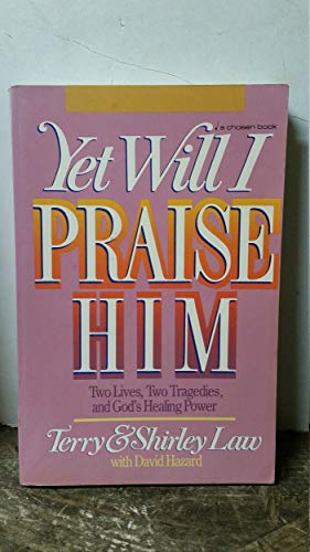 Stock image for Yet Will I Praise Him for sale by SecondSale