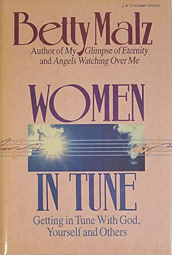 Imagen de archivo de Women in Tune : Getting in Tune with God, Yourself and Others a la venta por Better World Books