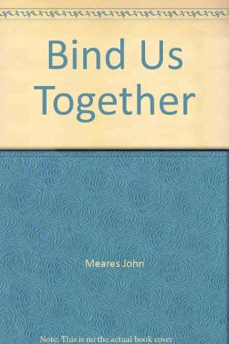 Stock image for Bind us together for sale by Gulf Coast Books