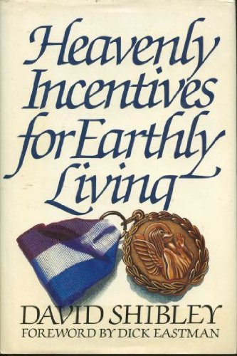 Stock image for Heavenly Incentives for Earthly Living for sale by Neil Shillington: Bookdealer/Booksearch