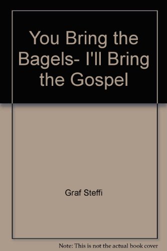 Imagen de archivo de You bring the bagels, I'll bring the Gospel a la venta por Wonder Book