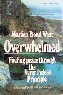 9780800791636: Overwhelmed: Finding Peace Through the Nevertheless Principle