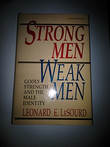 Beispielbild fr Strong Men, Weak Men zum Verkauf von Wonder Book