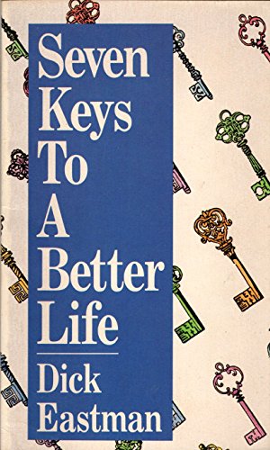 Stock image for Seven Keys to a Better Life for sale by Christian Book Store