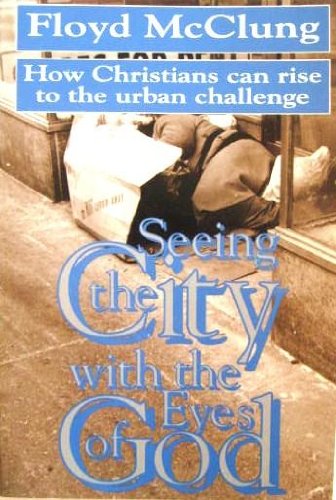 Beispielbild fr Seeing the City with the Eyes of God zum Verkauf von Better World Books