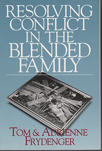Beispielbild fr Resolving Conflict in the Blended Family zum Verkauf von Better World Books