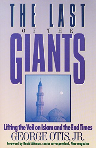 Beispielbild fr The Last of the Giants: Lifting the Veil on Islam and the End Times zum Verkauf von Your Online Bookstore