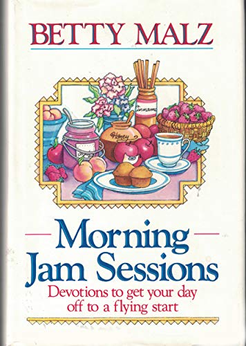Stock image for Morning Jam Sessions : Devotions to Get Your Day off to a Flying Start! for sale by Better World Books