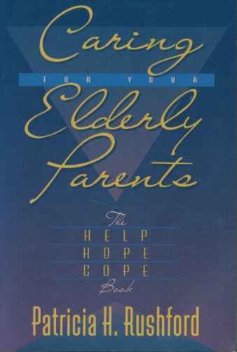 Beispielbild fr Caring for Your Elderly Parents: The Help, Hope, and Cope Book zum Verkauf von Wonder Book