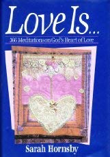 Beispielbild fr Love Is.366 Meditations on God's Heart of Love zum Verkauf von Wonder Book