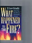 Beispielbild fr What Happened to the Fire?: Rekindling the Blaze of Charismatic Renewal zum Verkauf von SecondSale