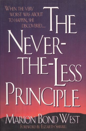 Stock image for The Never-The-Less Principle for sale by Austin Goodwill 1101