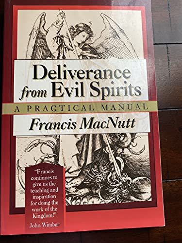 Beispielbild fr Deliverance from Evil Spirits : A Practical Manual zum Verkauf von Better World Books