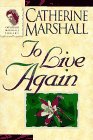 To Live Again (9780800792435) by Marshall, Catherine