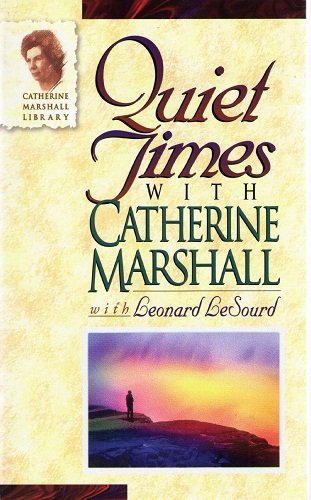 Stock image for Quiet Times With Catherine Marshall (Catherine Marshall Library) for sale by SecondSale